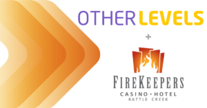 Read more about the article OtherLevels Extends Digital Engagement for FireKeepers Casino 